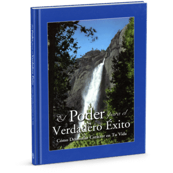 El Poder para el Verdadero Éxito: Cómo Desarrollar Carácter en Tu Vida