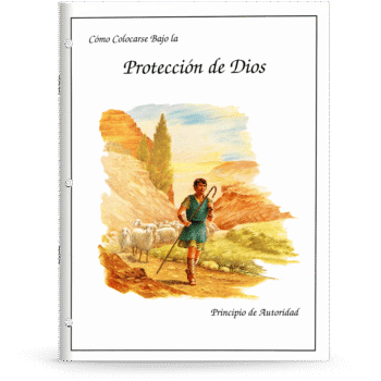 Cómo Colocarse Bajo la Protección de Dios - Principio de Autoridad